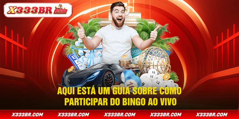 Aqui está um guia sobre como participar do bingo ao vivo
