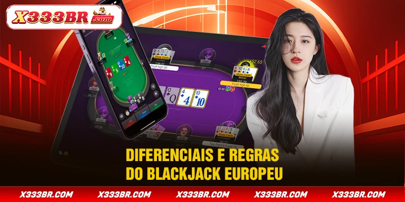 Diferenciais e regras do Blackjack Europeu