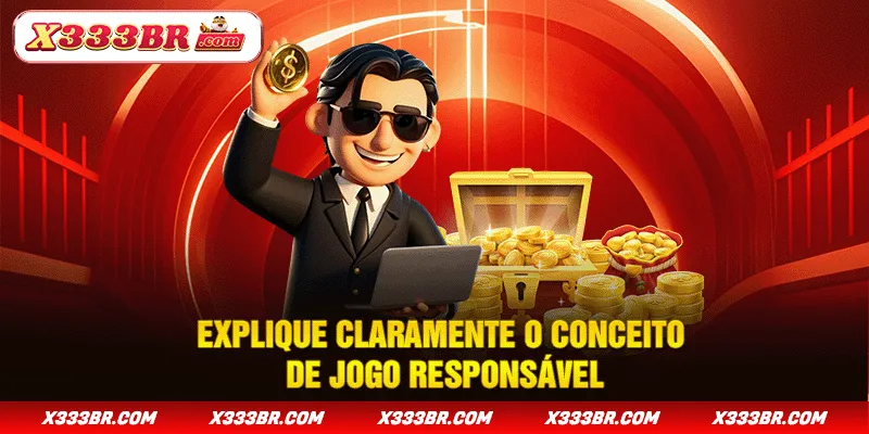 Explique claramente o conceito de Jogo Responsável