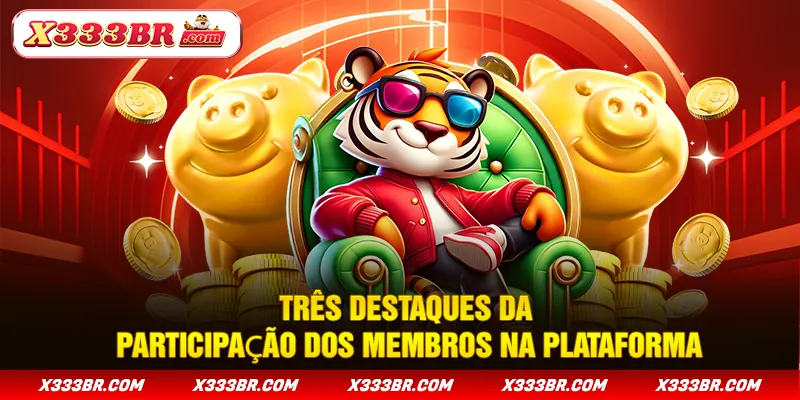 Três destaques da participação dos membros na plataforma