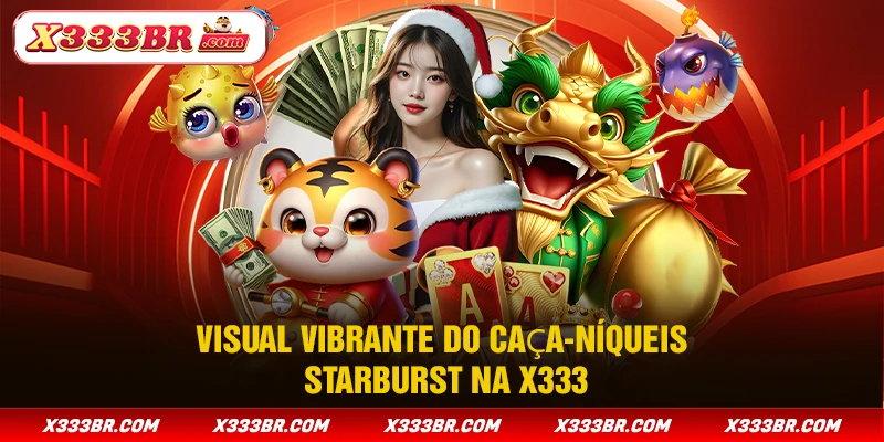 Visual vibrante do caça-níqueis Starburst na X333